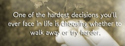 One Of The Hardest Decisions In Life Facebook Covers